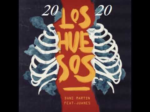 Dani Martin Juanes Los Huesos 2020