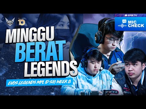 Penentuan Perjalanan Legends Season Ini | MIC CHECK MPL ID S10 Week 8
