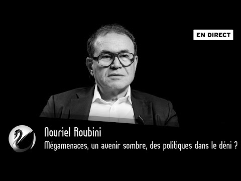 [VO] Mégamenaces, un avenir sombre, des politiques dans le déni ? Nouriel Roubini [EN DIRECT]