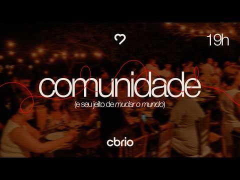 COMUNIDADE, e seu jeito de mudar o mundo - Pr. Pedrão - 19h - 01.03.2026