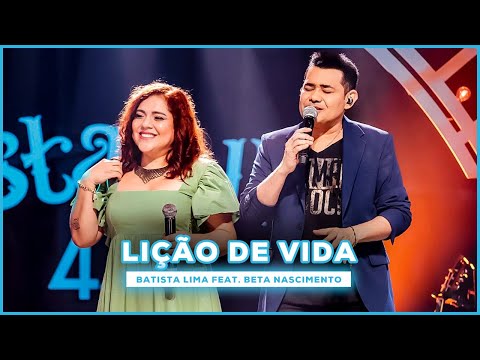 Batista Lima feat. Bete Nascimento - Lição de Vida (Acústico)