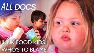 Junk Food Kids: Who&#39;s To Blame | Obesity Documentary | S01 E01 | All Documentary