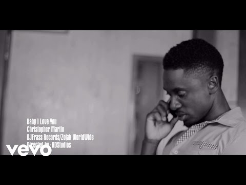 Christopher Martin - Baby I Love You