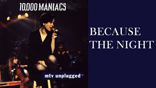 &quot;Because the Night&quot; (Live Version) - 10,000 Maniacs (Highest Quality Available)