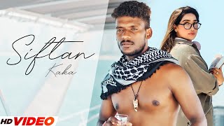 Kaka New Song - Siftan (Full Video) | Khushboo Khan | New Song 2023 | Punjabi Song | Kaka Song