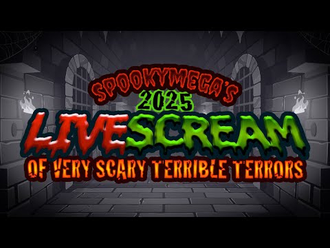 SpookyMega LIVE-SCREAM (SCARY)