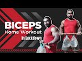 TRAIN YOUR BICEPS AT HOME WITHOUT ANY GYM EQUIPMENT | LOCK DOWN WORKOUT |