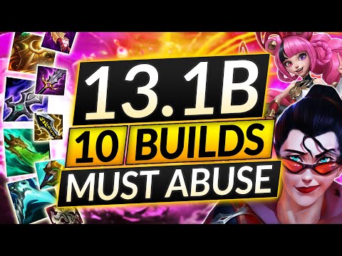 10 BEST ITEM BUILDS for Patch 13.1B - BEST META Champions - LoL Guide