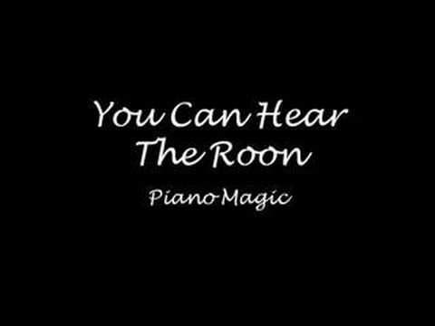 You Can Hear The Room - Piano Magic