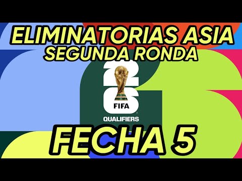 🛑TODOS LOS GOLES ELIMINATORIAS ASIA 2026 + 2° Ronda 5° Fecha