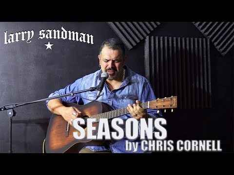 Larry Sandman "Seasons" (Chris Cornell Cover)-(Live from the Basement)
