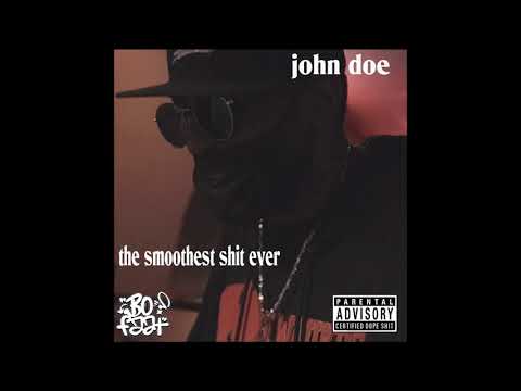 John Doe & BoFaat - The Smoothest Shit Ever
