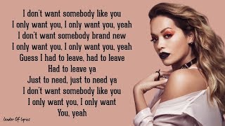 Rita Ora - ONLY WANT YOU (Lyrics)