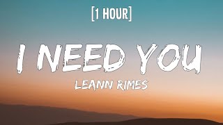Download lagu LeAnn Rimes - I Need You [1 HOUR/Lyrics] | I need you like water like breath like rain mp3