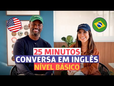 25 minutos de CONVERSAÇÃO BÁSICA para praticar | Inglês para iniciantes