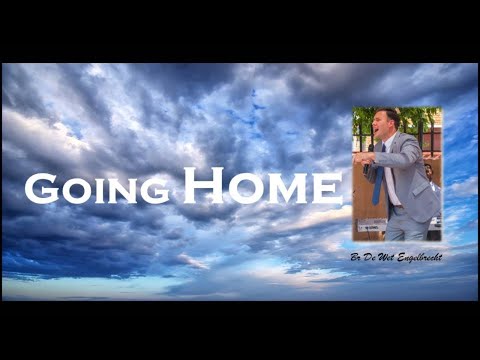 21-011 - Eagle Ministry Tabernacle - Going Home