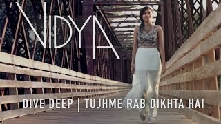 Vidya Vox   Dive Deep   Tujhme Rab Dikhta Hai TIAAN   Deleted Music HD
