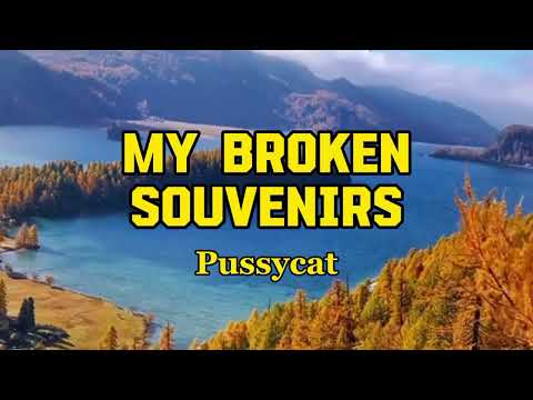 MY BROKEN SOUVENIRS by Pussycat (lyric & terjemah)