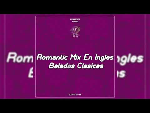 Romantic Mix En Inglés-Slender Dj-ULTRA RÉCORDS