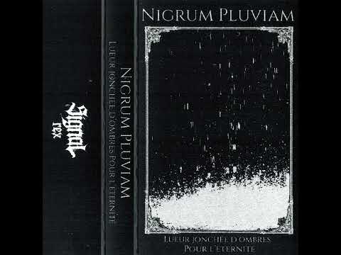 Nigrum Pluviam - Lueur Jonchée D'Ombres Pour L'Éternité (2020)