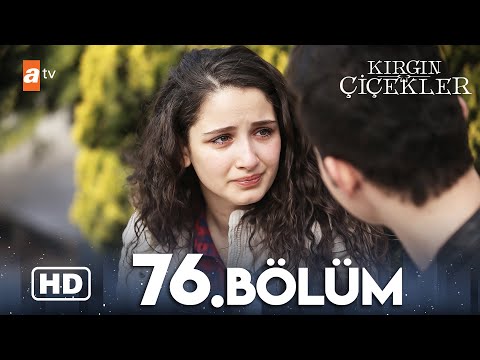 Kırgın Çiçekler 76. Bölüm | HD