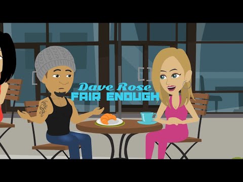 Dave Rose - Fair Enough (Music Video 2021)