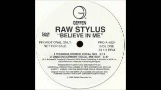 Believe In Me (Vission & Lorimer Club Mix) - Raw Stylus