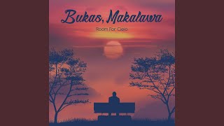 Bukas, Makalawa