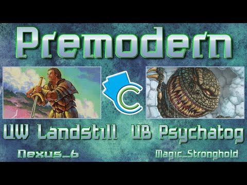 Premodern: UW Landstill vs UB Psychatog (Nexus_6 vs Magic_Stronghold)