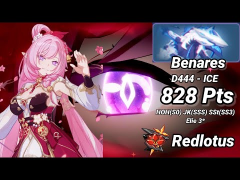 Redlotus D444: Benares (Ice) 828 Pts - HOH(S0) JK(SSS) SSt(SS3) Elie 3* - Honkai 6.8