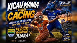 Download lagu KICAU MANIA VERSI CACING 🐛🔥 Persib Bandung Juara! Bobotoh Aya Di Mana-Mana mp3