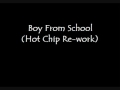 Boy From School - Hot Chip Re-work