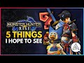 Monster Hunter Rise | 5 Things I Hope to See