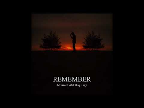 Mouzect - Remember (feat. Afif Haq & Eizy) [Official Audio]