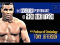 The Masculine Performance of Iron Mike Tyson - Tony Jefferson - Episode #3