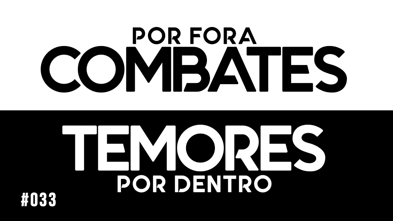 Por fora combates, temores por dentro