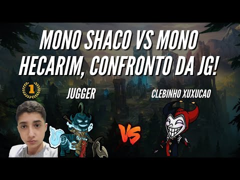 JEAN MAGO E JUGGER VS CLEBINHO XUXUCAO, MONO SHACO VS MONO HECARIM! - LOL REPLAYS