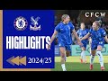 ️ Chelsea Vs Crystal Palace HIGHLIGHTS REWIND 2024 25 WFAC
