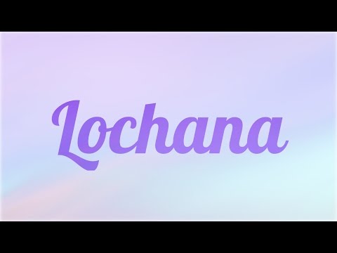 Significado de Lochana, nombre India para tu bebe niño o niña (origen y personalidad)