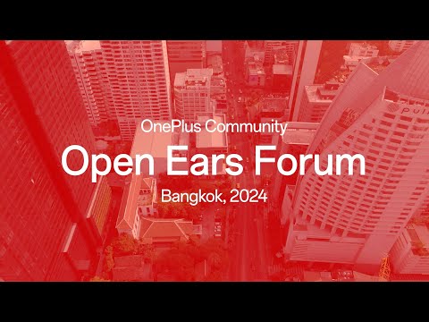 Open Ears Forum | Bangkok'24