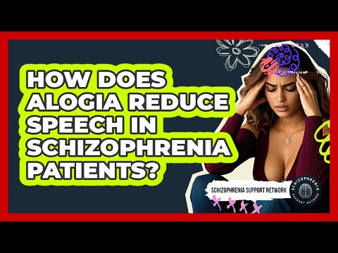 How Does Alogia Reduce Speech In Schizophrenia Patients? - Schizophrenia Support Network
