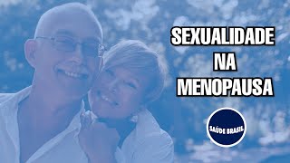 SEXUALIDADE NA MENOPAUSA