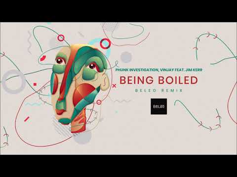Phunk Investigation & Vinjay Feat.  Jim Kerr - Being Boiled (BeLeo Remix)