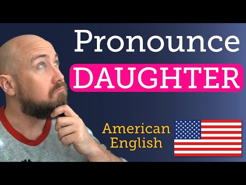 How to say DAUGHTER in American English