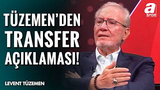 Galatasaray Transfer Yapacak Mı? Levent Tüzemen'den Canlı Yayında Tran