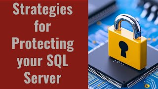 Strategies for Protecting your SQL Server