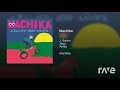 Machika Gente - Anitta - Topic & Willy William - Topic | RaveDJ