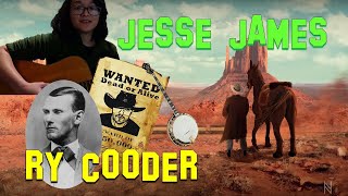 &quot;Jesse James&quot;/La légende de Jesse James_Ry Cooder (Constance) HQ