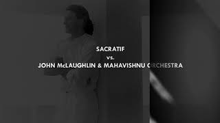SACRATIF JAZZ  vs  MAHAVISHNU  JOHN McLAUGHLIN