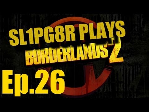 ► BORDERLANDS 2 | Ep.26 | A Train To Catch - Part 2 ( Let's Play )